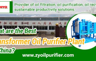 What-are-the-Best-Transformer-Oil-Purifier-Plant-in-China-ZANYO