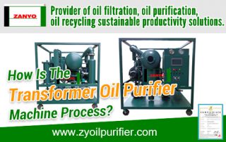 How Is The Transformer Oil Purifier Machine Process ZANYO