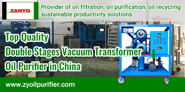 Top-Quality-Double-Stages-Vacuum-Transformer-Oil-Purifier-in-China-ZANYO