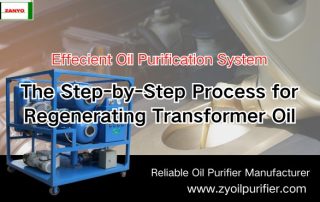 The Step-by-Step Process for Regenerating Transformer Oil