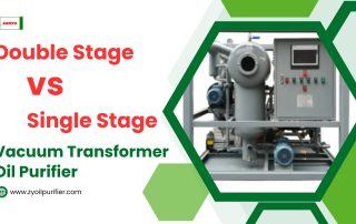 Double Stage vs Single Stage Vacuum Transformer Oil Purifier