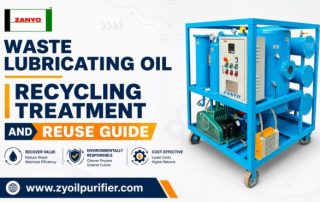 Waste Lubricating Oil Recycling Treatment and Reuse Guide